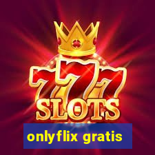 onlyflix gratis